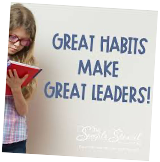 Great Habits Make Great Leaders!